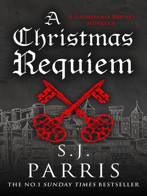 Title details for A Christmas Requiem by S. J. Parris - Available
